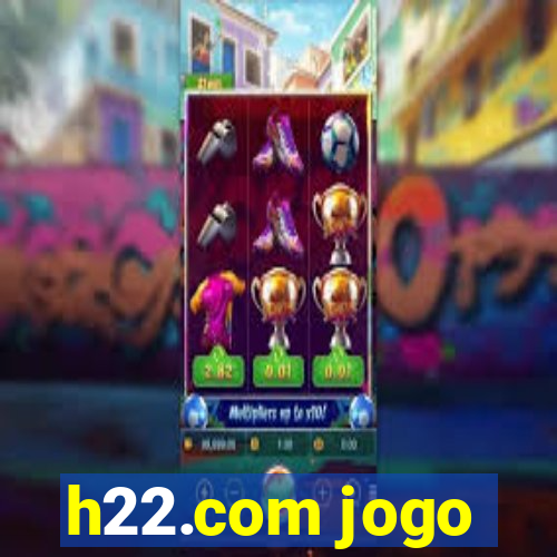 h22.com jogo